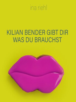 cover image of Kilian Bender gibt Dir was Du brauchst